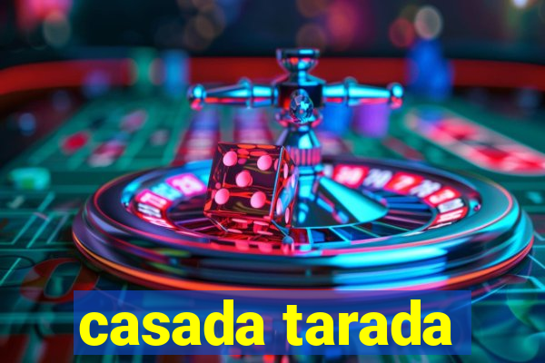 casada tarada